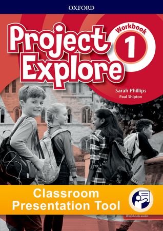 Project Explore - Level 1 - Classroom Presentation Tool - Workbook